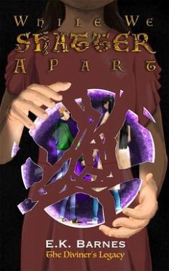 While We Shatter Apart (eBook, ePUB) - Barnes, E. K.