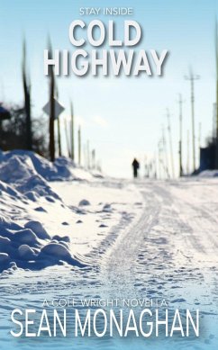 Cold Highway (Cole Wright, #201) (eBook, ePUB) - Monaghan, Sean