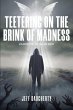Teetering on the Brink of Madness... - Bild 1