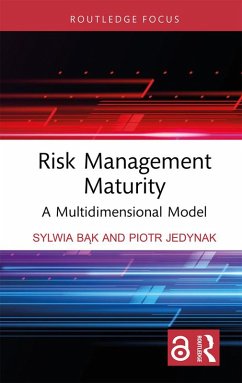 Risk Management Maturity (eBook, ePUB) - Bak, Sylwia; Jedynak, Piotr