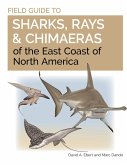 Field Guide to Sharks, Rays and Chimaeras of the East Coast of North America (eBook, PDF)