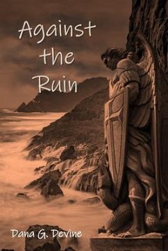 Against the Ruin (eBook, ePUB) - Devine, Dana