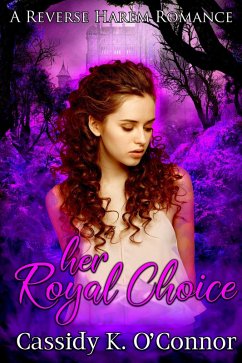 Her Royal Choice (eBook, ePUB) - O'Connor, Cassidy K.