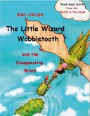 The Little Wizard Wobbletooth and the Disappearing Wand (Read-aloud stories from the castle in the clouds, #3) (eBook, ePUB)