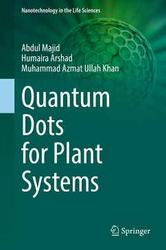 Quantum Dots for Plant Systems (eBook, PDF) - Majid, Abdul; Arshad, Humaira; Khan, Muhammad Azmat Ullah