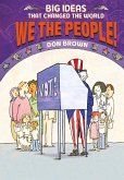 We the People! (Big Ideas that Changed the World #4) (eBook, ePUB)