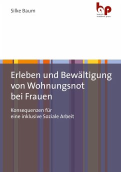 Erleben und Bewältigung von Wohnungsnot bei Frauen (eBook, PDF) - Baum, Silke