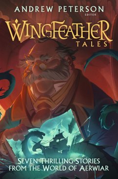 Wingfeather Tales (eBook, ePUB) - Peterson, Andrew