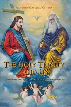 The HOLY TRINITY and US (eBook, ePUB) - Githiga, John Gatungu