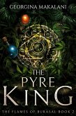The Pyre King (The Flames of Burasal, #2) (eBook, ePUB)