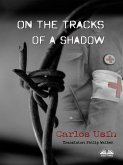 On The Tracks Of A Shadow (eBook, ePUB)