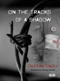 On The Tracks Of A Shadow (eBook, ePUB)