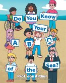 Do You Know Your ABC's of the Sea? (eBook, ePUB)