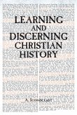 Learning and Discerning Christian History (eBook, ePUB)