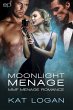 Moonlight Menage: MMF Menage Romance... - Bild 1