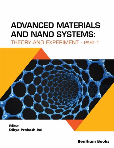 Advanced Materials and Nano Systems: Theory and Experiment: (Part 1) (eBook, ePUB) Advanced Materials and Nano Systems: Theory and Experiment: (Part 1) (eBook, ePUB)