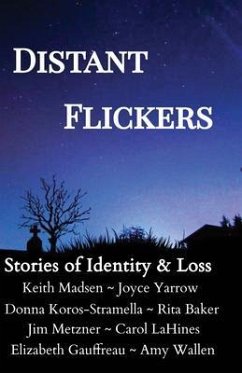 Distant Flickers (eBook, ePUB) - Contributors, Multiple; Gauffreau, Elizabeth; Lahines, Carol