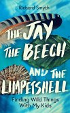 The Jay, The Beech and the Limpetshell (eBook, ePUB)