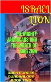 The Mighty Jamaicans and The Wrath of King Zion (DARK FORCES QUADRALOGY, #2) (eBook, ePUB)