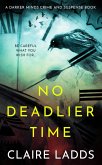 No Deadlier Time (Darker Minds Crime and Suspense) (eBook, ePUB)