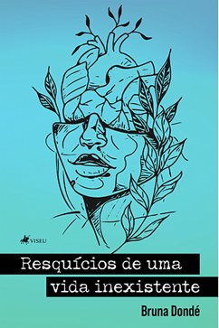 Resquícios de uma vida inexistente (eBook, ePUB) - Dondé, Bruna