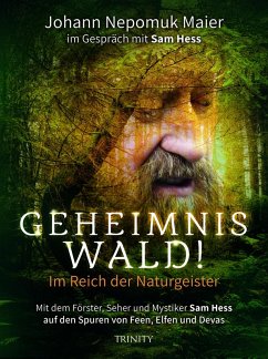 Geheimnis Wald! - Im Reich der Naturgeister (eBook, ePUB) - Maier, Johann Nepomuk