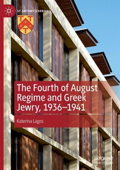 The Fourth of August Regime and Greek Jewry, 1936-1941 - Lagos, Katerina