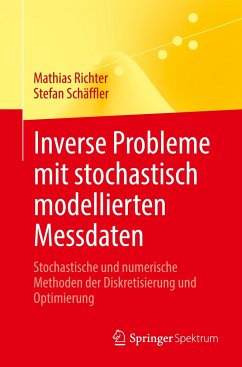 Inverse Probleme mit stochastisch modellierten Messdaten - Richter, Mathias;Schäffler, Stefan