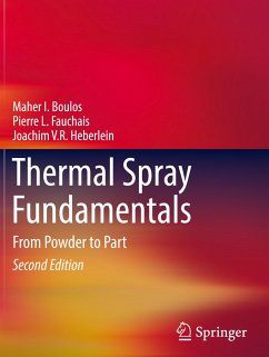 Thermal Spray Fundamentals - Boulos, Maher I.;Fauchais, Pierre L.;Heberlein, Joachim V.R.