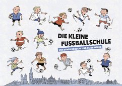 Die kleine Fußballschule - Grosche, Erwin