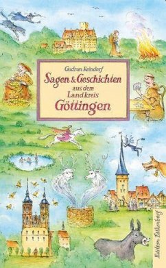 Sagen und Geschichten aus dem Landkreis Göttingen - Keindorf, Gudrun