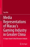 Media Representations of Macau¿s Gaming Industry in Greater China