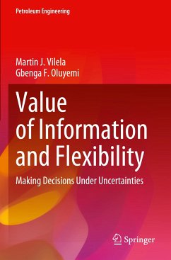 Value of Information and Flexibility - Vilela, Martin J.;Oluyemi, Gbenga F.