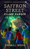 Saffron Street: Island Danger (The Botanic Hill Detectives Mysteries, #4) (eBook, ePUB)