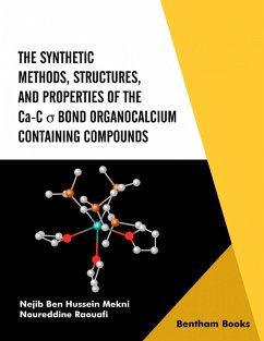 Cover The Synthetic Methods Structures, and Properties of the Ca-C s Bond Organocalcium Containing Compounds (eBook, ePUB)