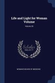 Life and Light for Woman Volume; Volume 29