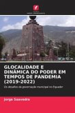 GLOCALIDADE E DINÂMICA DO PODER EM TEMPOS DE PANDEMIA (2019-2022)