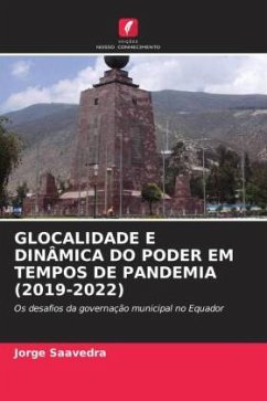 GLOCALIDADE E DINÂMICA DO PODER EM TEMPOS DE PANDEMIA (2019-2022) - Saavedra, Jorge