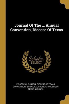 Journal Of The ... Annual Convention, Diocese Of Texas