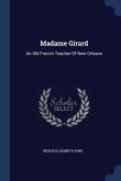 Madame Girard: An Old French Teacher Of New Orleans