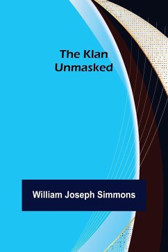 The Klan Unmasked - Joseph Simmons, William