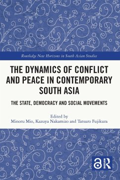 The Dynamics of Conflict and Peace in Contemporary South Asia