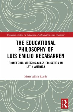 The Educational Philosophy of Luis Emilio Recabarren - Rueda, Maria Alicia (Northern Illinois University, USA)