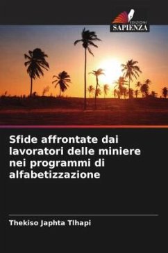 Sfide affrontate dai lavoratori delle miniere nei programmi di alfabetizzazione - Tlhapi, Thekiso Japhta