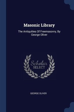 Masonic Library - Oliver, George