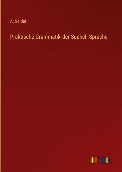 Praktische Grammatik der Suaheli-Sprache