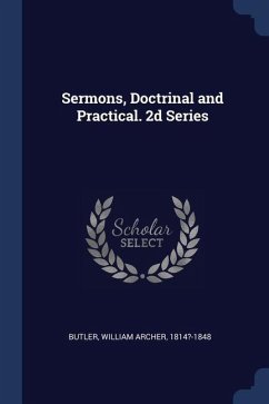 Sermons, Doctrinal and Practical. 2d Series