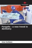 Fargalls - a new trend in dentistry