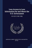 Less Access to Less Information by and About the U.S. Government: XVI-XXVI (1990-1996)