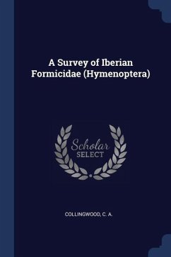 A Survey of Iberian Formicidae (Hymenoptera) - Collingwood, C. A.